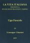 [Gutenberg 43175] • Ugo Foscolo (1778-1827) / La vita italiana durante la Rivoluzione francese e l'Impero